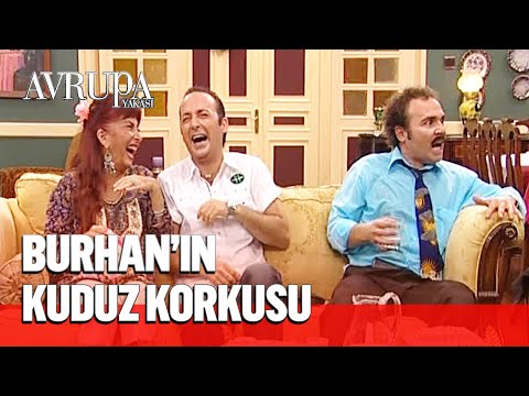 Burhan kuduz oluyor - Avrupa Yakası