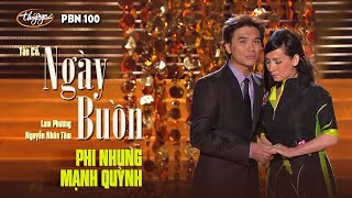 Phi Nhung & Mạnh Quỳnh - Tân cổ Ngày Buồn (Lam Phương, Nguyễn Nhân Tâm) PBN 100