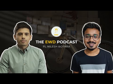 @Nilesh Bothra on World's Safest E-bike, Startups, Formula 1 | EWD Podcast #1