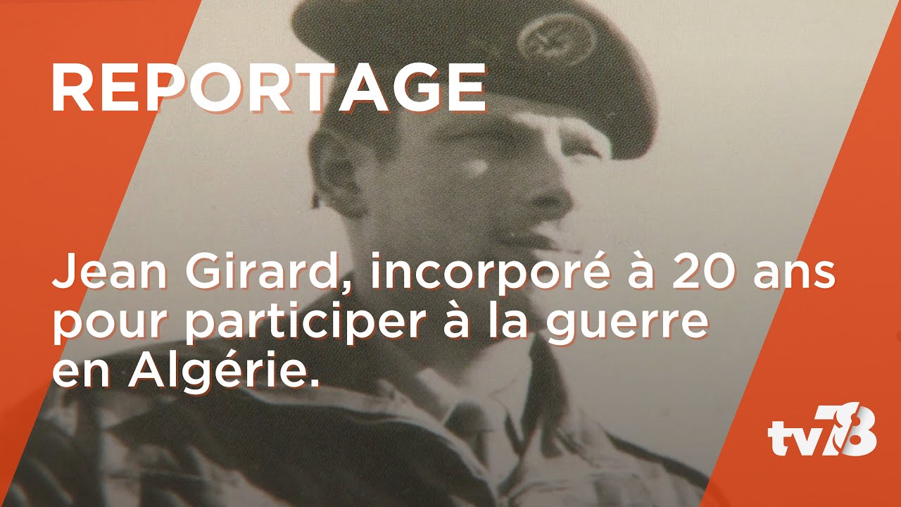 Guerre d’Algérie (1/2) : le témoignage de Jean Girard