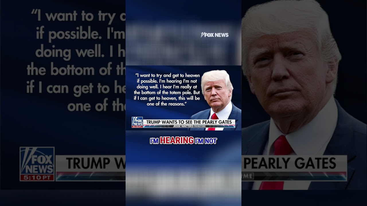 Watters: Trump wants to walk through the ‘pearly gates’ #shorts #trump #jessewatters #politics