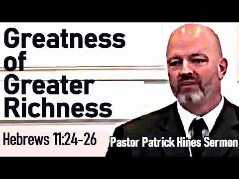 “Greatness of Greater Richness”  -Rev. Patrick Hines
