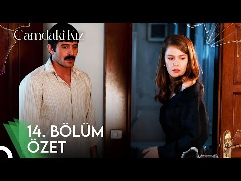 Camdaki Kız 14. Bölüm Özet