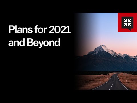 Plans for 2021 and Beyond // Ask Pastor John