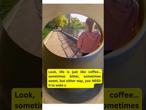 Life is Like Coffee – Sip Your Way to Success!