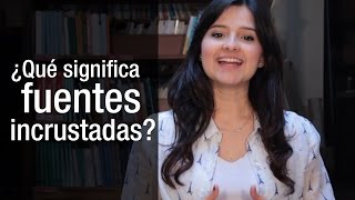 Qué significa fuentes embebidas o incrustadas