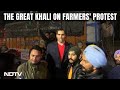 The Great Khali On Farmers Protest: "PM's Policies For Farmers Are Commendable": The Great Khali