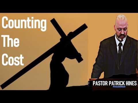 pastor patrick hines sermon Counting The Cost