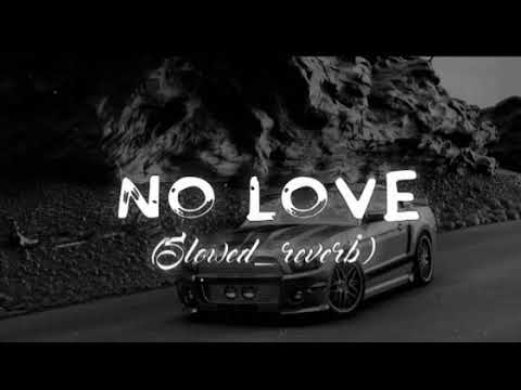 NO LOVE {Slowed+Reverb} Full Song 💕Lyrics #sadsong #NOLOVE #SONG #All #Sadlife