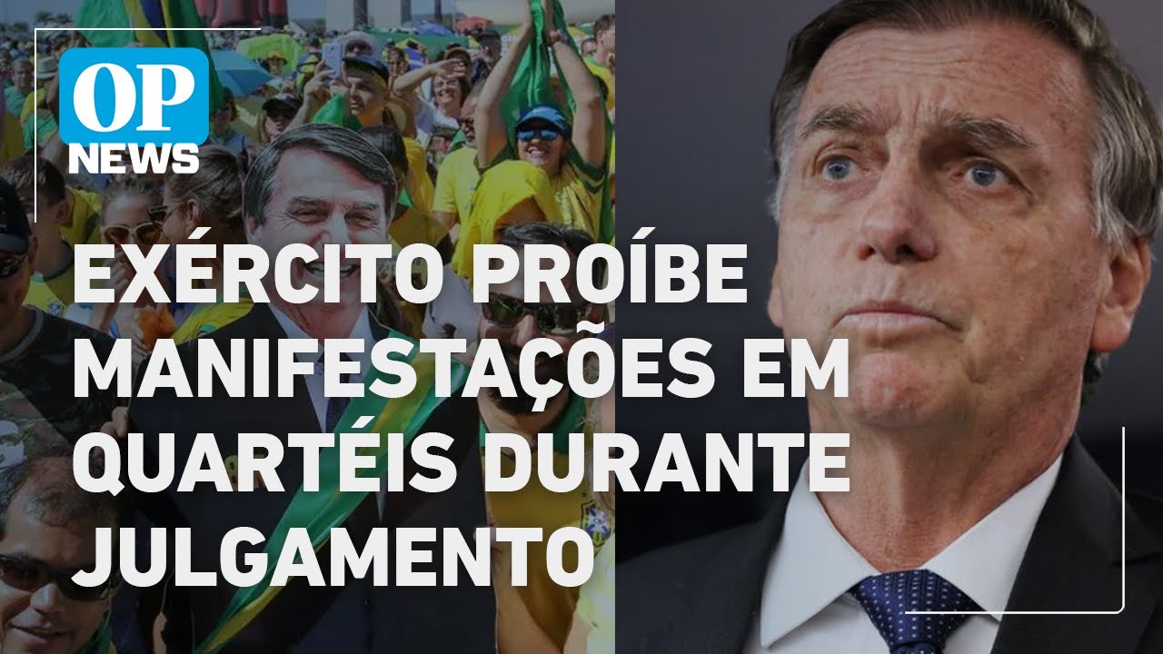Exército proíbe manifestações em quartéis durante julgamento de Bolsonaro | O POVO NEWS