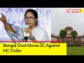 Teachers Recruitment Case | Bengal Govt Moves SC Against HC Order | NewsX