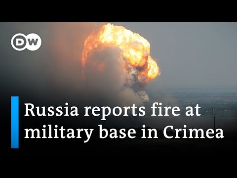 Huge fire at crimea military site sparks evacuations | DW News