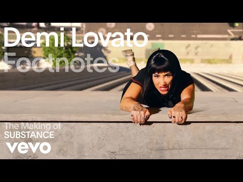 Demi Lovato - The Making of 'SUBSTANCE' (Vevo Footnotes)