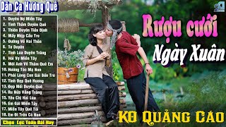 Nhạc Trữ Tình Quê Hương Chọn Lọc, Dân Ca Hương Quê - Rượu Cưới Ngày Xuân