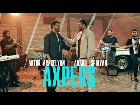 Arabo Ispiryan  & Artur Arakelyan  - Axpers