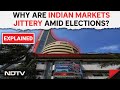 Share Market News Today | Why Are Indian Markets Jittery In The Middle Of Elections?