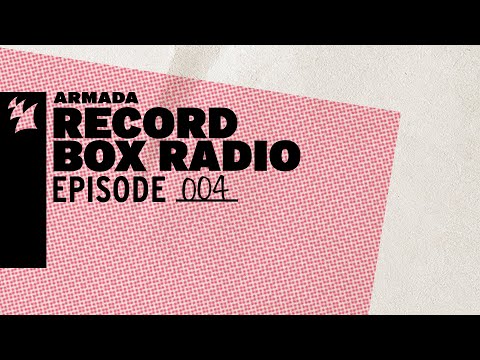 Armada Record Box Radio - Episode 004