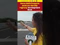 Hema Malini Inspects Mathura-Bareilly Highway for Development and Maintenance Work