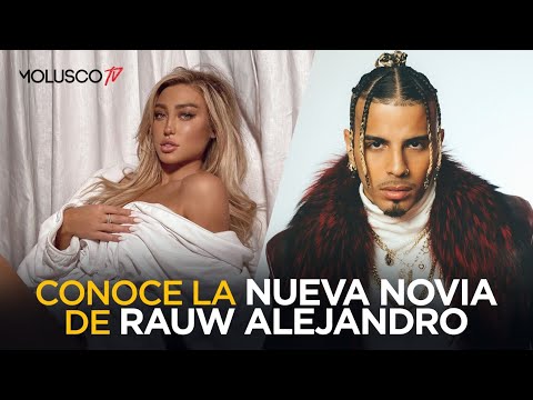 Conoce la NUEVA NOVIA de Rauw Alejandro “Investigamos su pasado ?”