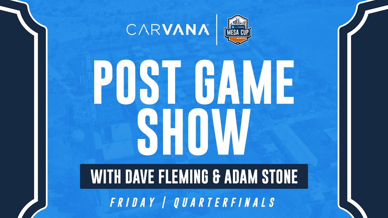 Carvana Mesa Cup Presented by Proton Friday Post Game Show