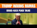 Israel-Gaza Peace Talks Update: Hostages, Airstrikes & U.S. Ceasefire Efforts | News9