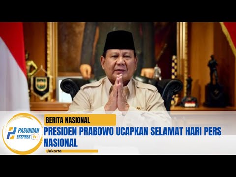 Presiden Prabowo Ucapkan Selamat Hari Pers Nasional