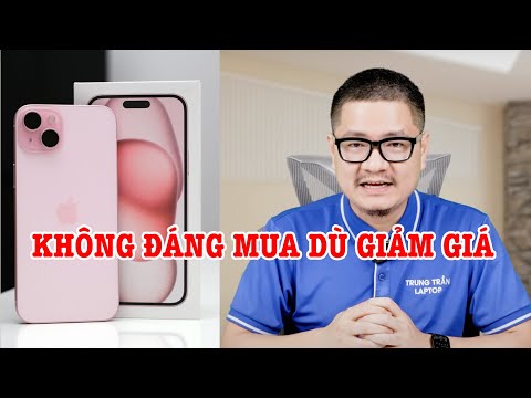 iPhone 15 Plus KHÔNG ĐÁNG MUA MẶC DÙ GIẢM GIÁ vì lý do này!