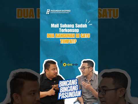 Mall Subang Sudah Terkonsep, Dua Bangunan di Satu Tempat?