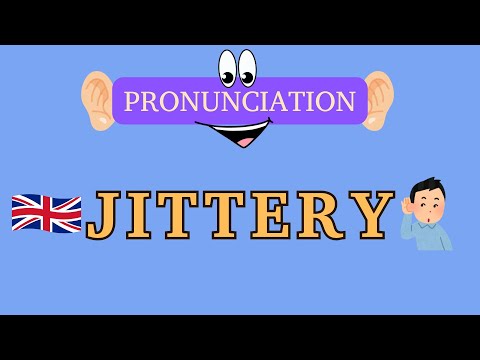 HOW to pronounce JITTERY in English