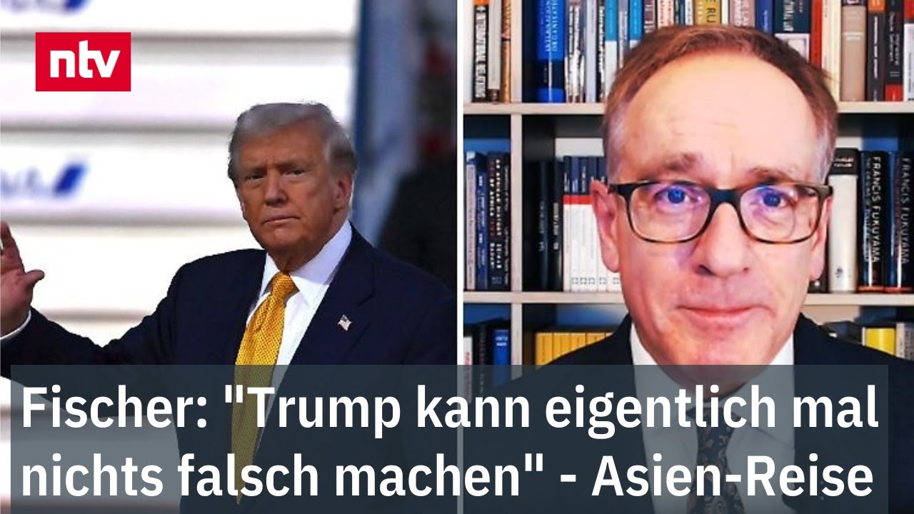 Fischer: "Trump kann eigentlich mal nichts falsch machen" - Asien-Reise des US-Präsidenten