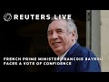 LIVE: French Prime Minister Francois Bayrou faces a vote of confidence | REUTERS