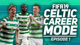 Fifa 19 Celtic Career Mode | #1 | First Episode! Fifa 19 Celtic Career Mode | #1 | First Episode!