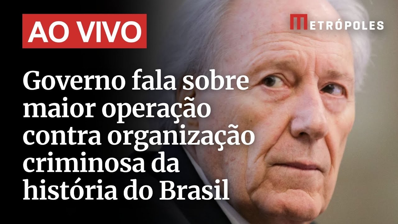 Governo fala sobre maior operação contra organização criminosa da história do Brasil