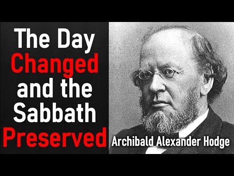 The Day Changed and the Sabbath Preserved - Archibald Alexander Hodge