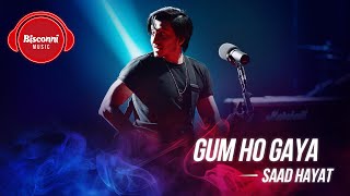 Gum Ho Gaya – Saad Hayat (Bisconni Music)