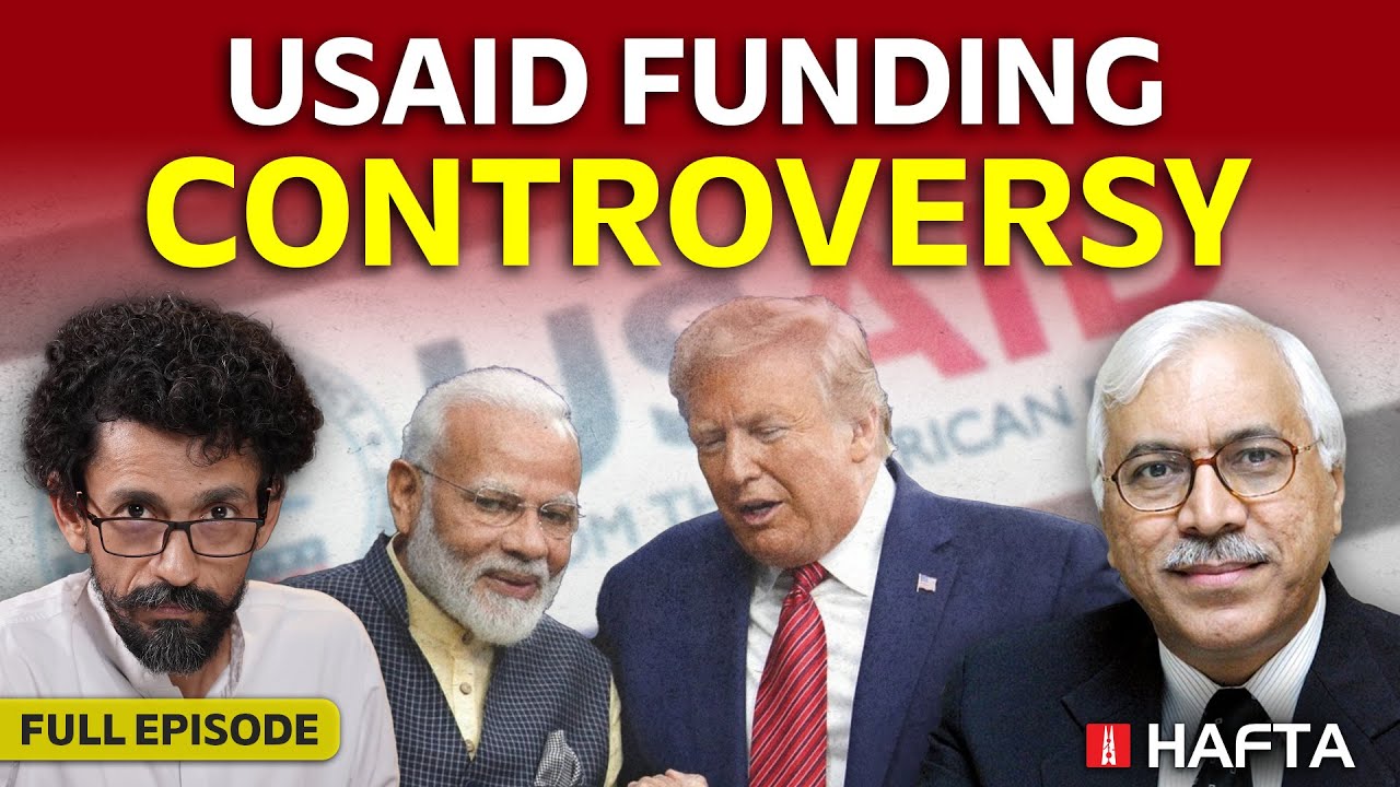 USAID controversy, new CEC’s appointment, Vikatan website blocked | Hafta FULL EPISODE 525