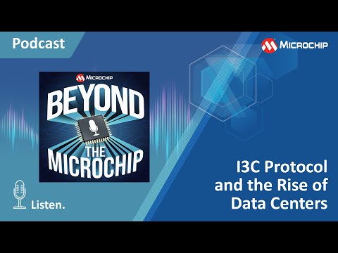 Beyond the Microchip: EP02 - I3C Protocol and the Rise of Data Centers