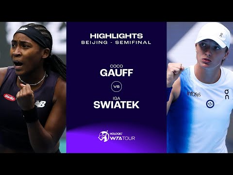 Coco Gauff vs. Iga Swiatek | 2023 Beijing Semifinal | WTA Match Highlights