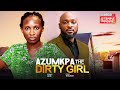 AZUMKPA THE DIRTY GIRL - SONIA UCHE, DEZA THE GREAT - 2025 EXCLUSIVE NOLLYWOOD MOVIE