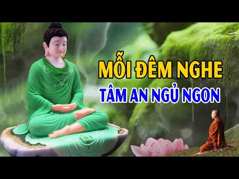 Mỗi Đêm Nghe Phật Dạy"kiếp đàn bà phật dạy là nam hay nữ nên nghe 1 lần"Tâm Giác Ngộ