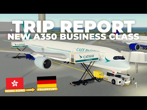 PTFS Trip Report | Cathay A350-900 (BUSINESS) | Real Sounds! 🔊