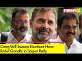Cong Will Sweep Elections Here | Congs Rahul Gandhi Address Rally in Jaipur | NewsX