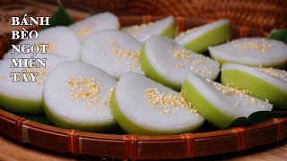 Bánh Bèo Ngọt Miền Tây - Pha Bột Sao Để Bánh Thơm - Mềm 24 tiếng - Ngon Thật Ngon