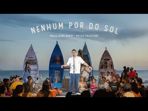 Paulo César Baruk - Nenhum Por do Sol (Louvor à Luz da Lua) [Ao Vivo]