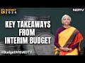 Union Budget 2024 Highlights | Big Takeaways From Nirmala Sitharamans Interim Budget Speech