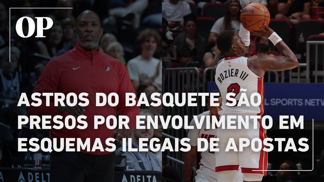 Jogador e técnico da NBA são presos por envolvimento em esquemas ilegais de apostas