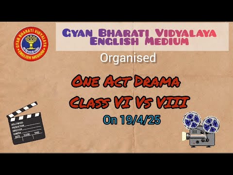 One Act Drama Competition | Class VI vs VIII | Gyan Bharati Vidyalaya (English Medium) | 19.04.2025