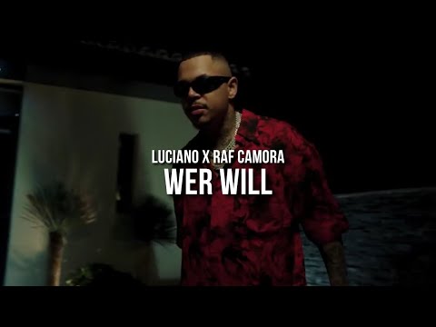 LUCIANO feat. RAF CAMORA - WER WILL (prod. by Skillbert)