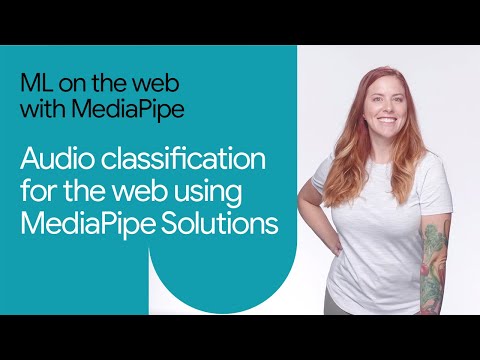 Getting Started with audio classification for web using MediaPipe
Solutions