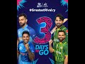 ICC Mens T20 World Cup 2022: 3 Days To Go For The Greatest Rivalry!